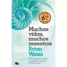 Muchas Vidas, Muchos Maestros, De Weiss, Brian. Editorial B De Bolsillo En Español