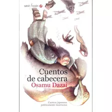 Cuentos De Cabecera - Dazai, Osamu