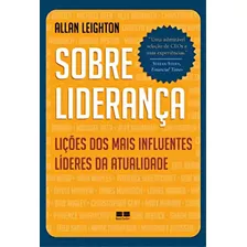 Sobre Lideranca, De Allan Leighton. Editora Bestseller Em Português