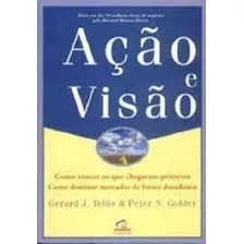 Livro Ação E Visão - Estratégias Para Conquistar O Mercado Em Tempo Recorde