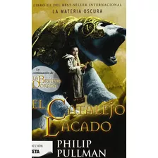 El Catalejo Lacado: La Materia Oscura Iii, De Pullman, Philip. Serie Materia Oscura Editorial Zeta Bolsillo, Tapa Blanda En Español