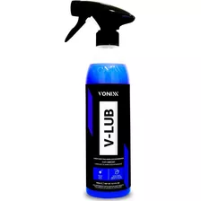 Lubrificante V-lub Pintura Para Claybar V-bar Vonixx 500ml