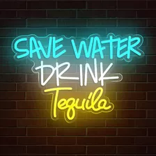 Letrero Led De Neón Para Ahorrar Agua Y Beber Tequila Para B