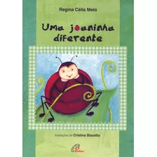Uma Joaninha Diferente, De Melo, Regina Célia. Editora Pia Sociedade Filhas De São Paulo Em Português, 1998