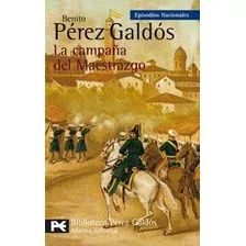 La Campana Del Maestrazgo - Benito Perez Galdos