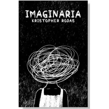 Imaginaria - Kristopher Rodas / Pasta Blanda