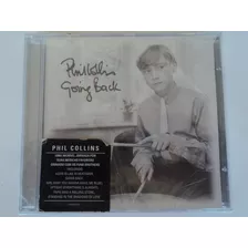 Cd-phil Collins-going Back-novo,lacrado-rock Pop:original