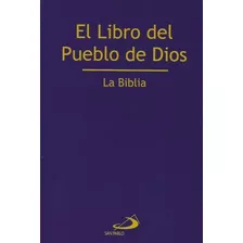 El Libro Del Pueblo De Dios - La Biblia - San Pablo Tapa Rustica, De San Pablo. Editorial San Pablo, Tapa Blanda En Español, 2016