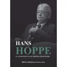 Hans Hoppe E A Insustentável Defesa Do Estado