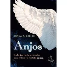 Livro Anjos - Tudo O Que Voce Queria Saber - Mirna Grzich [2011]