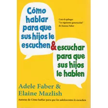 Livro Fisico - Como Hablar Para Hijos Escuchen Como Escuchar Hijos Hablen