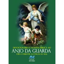 Devocionário E Novena Bíblica Ao Anjo Da Guarda, De Equipe Da A Ave-maria. Editora Ação Social Claretiana, Capa Mole Em Português, 2018