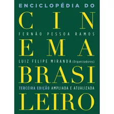 Enciclopédia Do Cinema Brasileiro, De Ramos, Fernão. Editora Serviço Nacional De Aprendizagem Comercial, Capa Mole Em Português, 2000