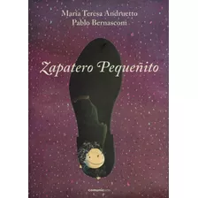 Zapatero Pequeñito - Andruetto, Maria Teresa