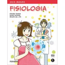 Guia Mangá Fisiologia, De Tanaka, Etsuro. Editora Novatec, Capa Mole Em Português