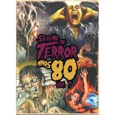 Dvd Sessão De Terror Anos 80 Volume 7 - Opc - Bonellihq 