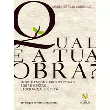 Qual É A Tua Obra?, De Cortella, Mario Sergio. Editora Vozes Nobilis, Capa Mole Em Português