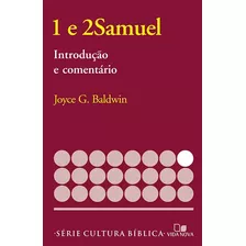 Introdução E Comentário Bíblico 1 E 2 Samuel - Joyce G. Baldwin - Vida Nova Colecionador Série Cultura Bíblica