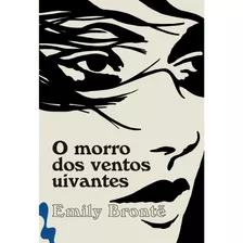 O Morro Dos Ventos Uivantes, De Brontë, Emily. Editora Antofágica Ltda, Capa Dura Em Português, 2021