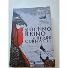 As Crônicas Saxônicas: O Último Reino - Bernard Cornwell