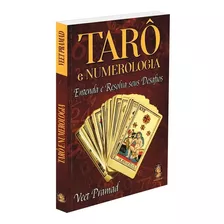 Livro Tarô E Numerologia - Entenda E Resolva Seus Desafios