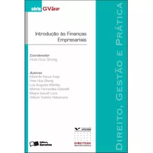 Introdução Às Finanças Empresariais - 1ª Edição De 2012: Direito, Gestão E Prática, De Kayo, Eduardo Kazuo. Série Série Gvlaw Editora Saraiva Educação S. A., Capa Mole Em Português, 2012