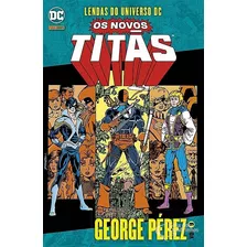 Hq Lendas Do Universo Dc Os Novos Titãs - Volume 9