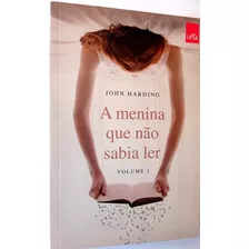 Livro A Menina Que Não Sabia Ler - Volume 1