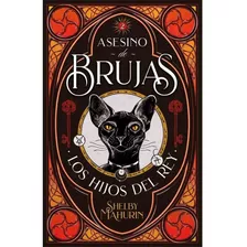 Los Hijos Del Rey (asesino De Brujas #2)