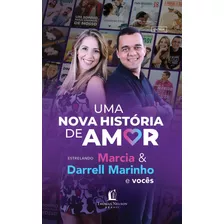 Uma Nova História De Amor, De Marinho, Marcia. Vida Melhor Editora S.a, Capa Dura Em Português, 2020
