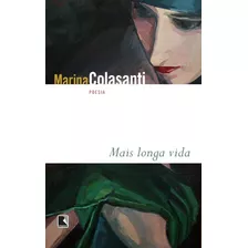 Mais Longa Vida, De Colasanti, Marina. Editora Record Ltda., Capa Mole Em Português, 2020