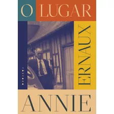 O Lugar, De Ernaux, Annie. Matéria Escura Editora Ltda,gallimard, Capa Mole Em Português, 2021