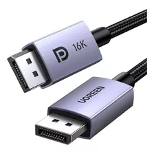 Cable Displayport 16k - V2.1 Gamer 360hz 240hz 2mts / Ugreen