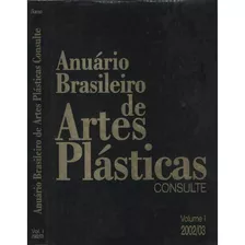Anuário Brasileiro De Artes Plásticas Consulte Volume 1