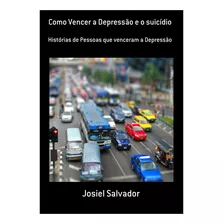 Livro Como Vencer A Depressão E O Suicídio