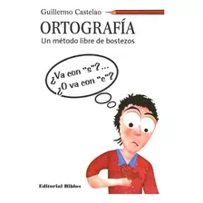Livro Ortografía - Un Método Libre De Bostezos - Guillermo Castelao [2004]