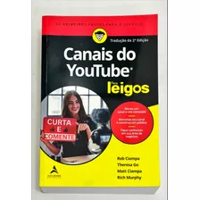 Canais Do Youtube Para Leigos - Monte Um Canal E Crie Conteúdo | Monetize Seu Canal E Construa Um Público | Fique Conhecido Em Sua Área De Negócios De Rob Ciampa E Outros Pela Alta Books (2022)