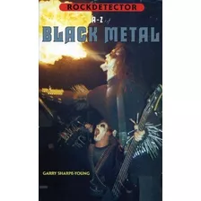 Libro: A-z Of Black Metal (rockdetector) - 100% Nuevo.