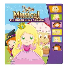 Livro Musical Fui Morar Numa Casinha Cartonado Blu Editora