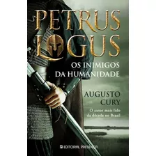 Livro Fisico - Petrus Logus 2 - Os Inimigos Da Humanidade