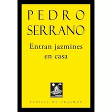 Entran Jazmines En Casa - Serrano Muã±oz, Pedro