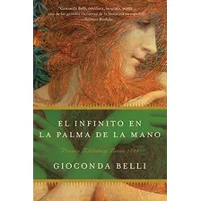 El Infinito En La Palma De La Mano : Novela - Gioconda Belli