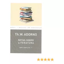 Notas Sobre Literatura - Obras 11, Adorno, Ed. Akal
