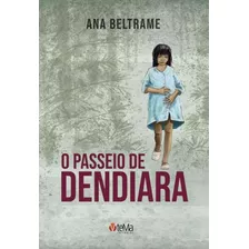 Passeio De Dendiara, O