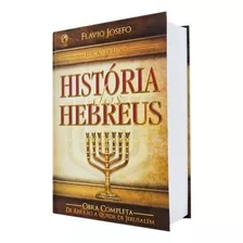 História Dos Hebreus - Edição De Luxo, Flavio Josefo