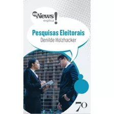 Mynews Explica Pesquisas Eleitorais