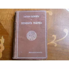 Antiguo Libro De Fotografia Practica. 
