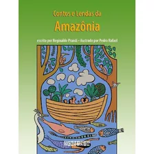 Contos E Lendas Da Amazônia - 02ed/22 - (edição Revista E..., De Prandi, Reginaldo. Editora Seguinte, Capa Mole Em Português, 22