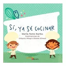 Libro Sí, Ya Sé Cocinar, María Romo Barba