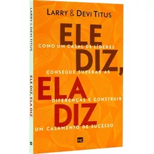 Ele Diz Ela Diz - Livro - Larry E Devi Titus